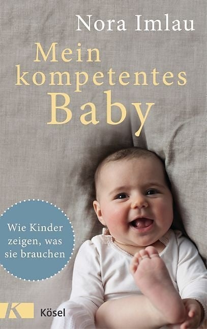 Mein kompetentes Baby - Nora Imlau – jetzt kaufen